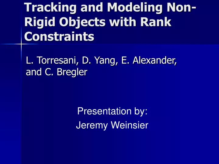 tracking and modeling non rigid objects with rank constraints