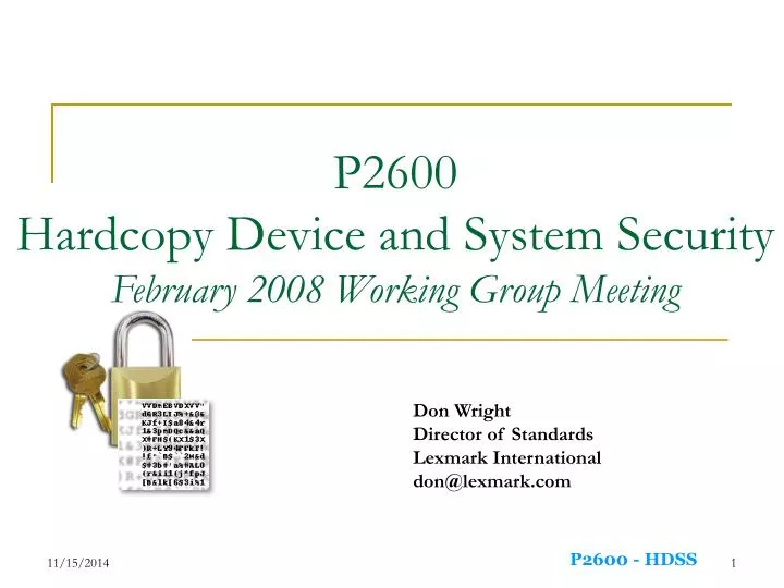 p2600 hardcopy device and system security february 2008 working group meeting