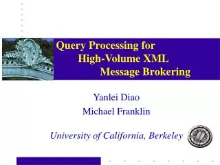Query Processing for 	High-Volume XML 		Message Brokering