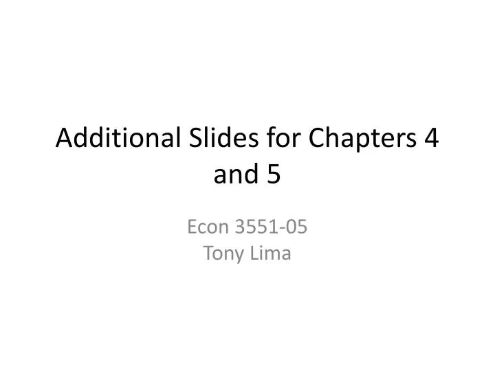 additional slides for chapters 4 and 5