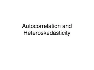 Autocorrelation and Heteroskedasticity