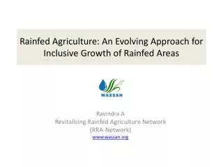 Rainfed Agriculture: An Evolving Approach for Inclusive Growth of Rainfed Areas