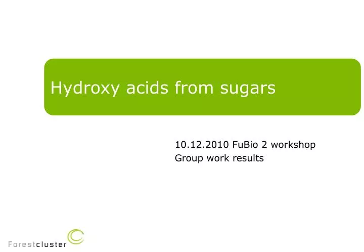 hydroxy acids from sugars