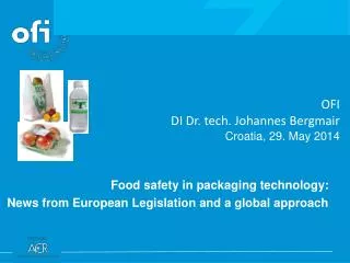 Food safety in packaging technology: News from European Legislation and a global approach