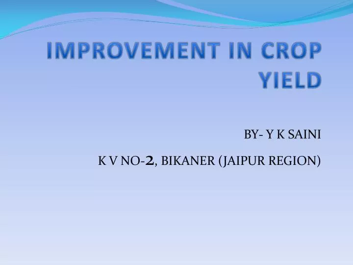 improvement in crop yield