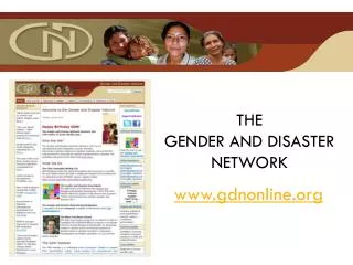 THE GENDER AND DISASTER NETWORK