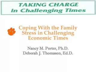 Coping With the Family Stress in Challenging Economic Times Nancy M. Porter, Ph.D.