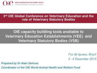 3 rd OIE Global Conference on Veterinary Education and the role of Veterinary Statutory Bodies