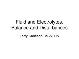Fluid and Electrolytes, Balance and Disturbances