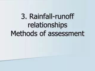 3. Rainfall-runoff relationships Methods of assessment