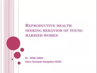 Reproductive health seeking behavior of young married women