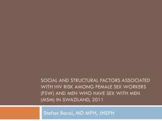 Stefan Baral, MD MPH, JHSPH