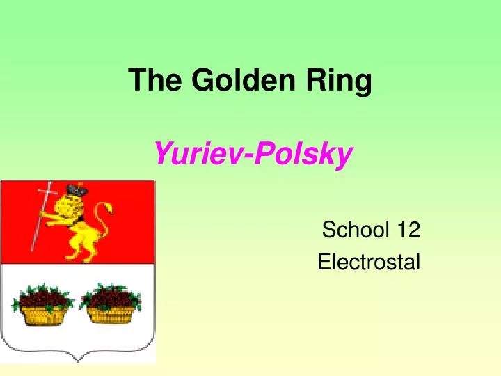 the golden ring yuriev polsky