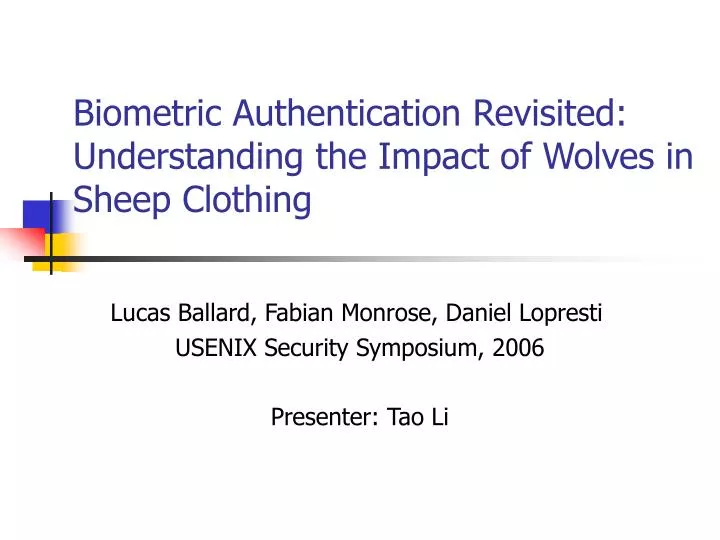 biometric authentication revisited understanding the impact of wolves in sheep clothing