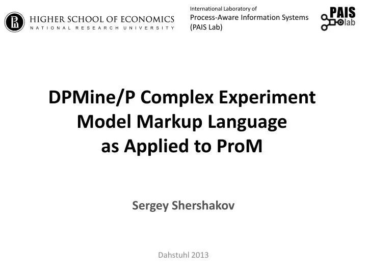 dpmine p complex experiment model markup language as applied to prom