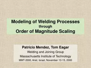 Modeling of Welding Processes through Order of Magnitude Scaling