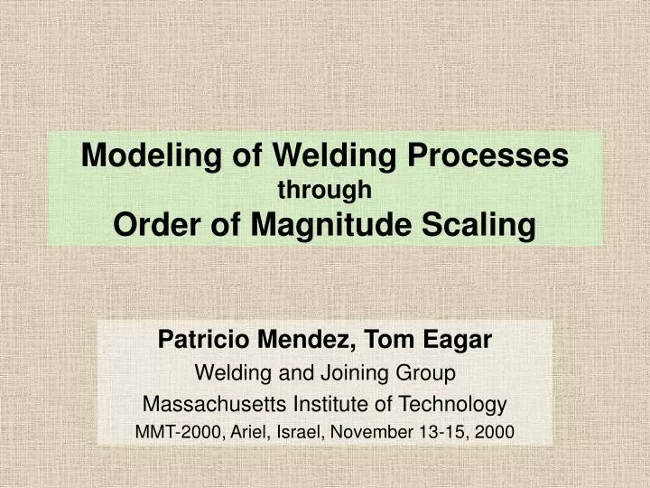 modeling of welding processes through order of magnitude scaling