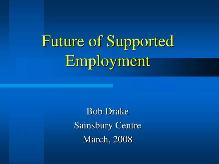 future of supported employment