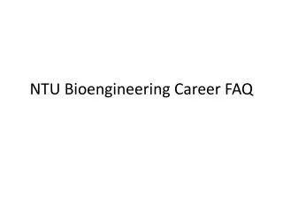 NTU Bioengineering Career FAQ