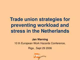 Trade union strategies for preventing workload and stress in the Netherlands