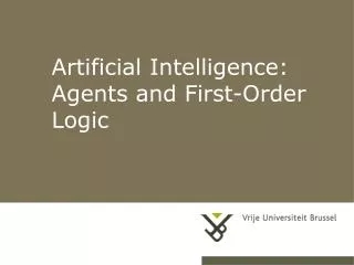 Artificial Intelligence: Agents and First-Order Logic