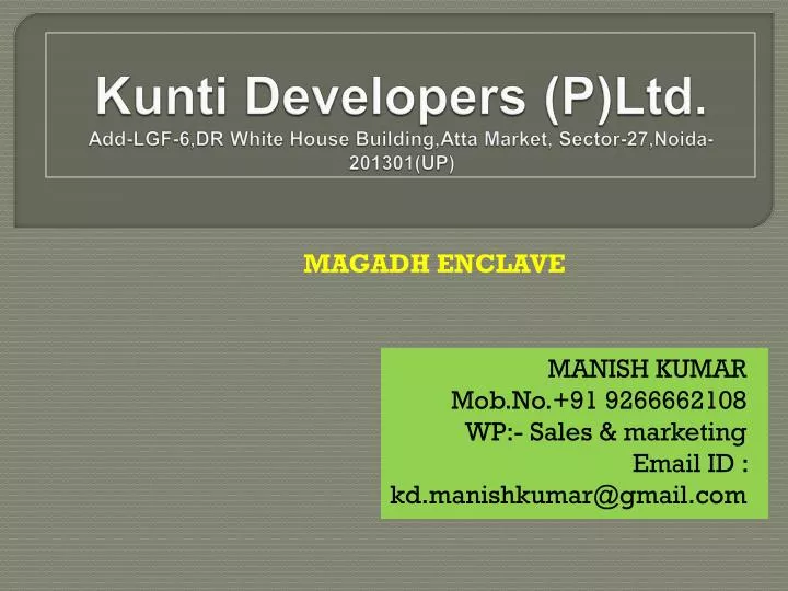kunti developers p ltd add lgf 6 dr white house building atta market sector 27 noida 201301 up