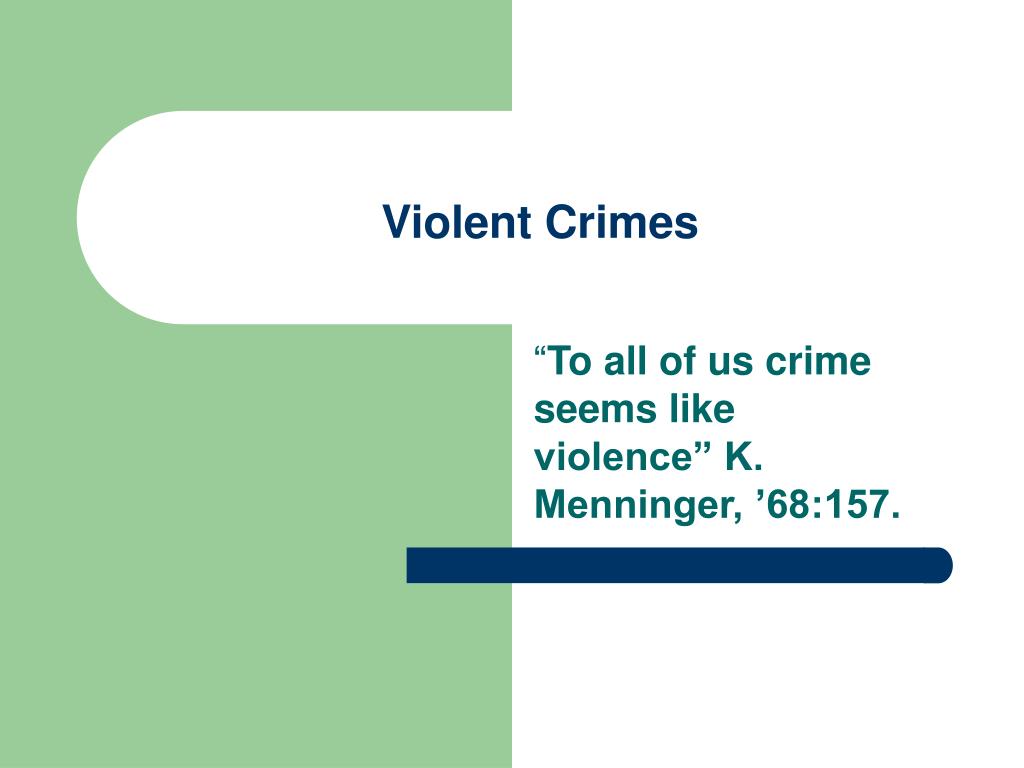 PPT - Violent Crimes PowerPoint Presentation, free download - ID:6639243
