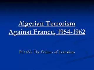 Algerian Terrorism Against France, 1954-1962