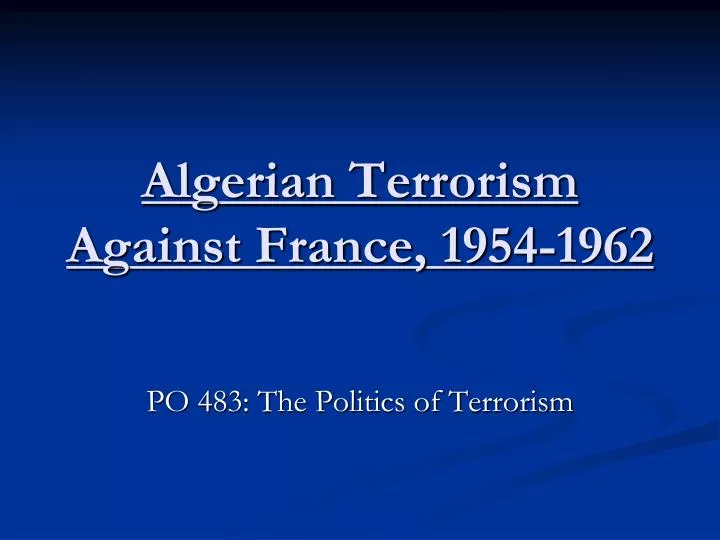 algerian terrorism against france 1954 1962