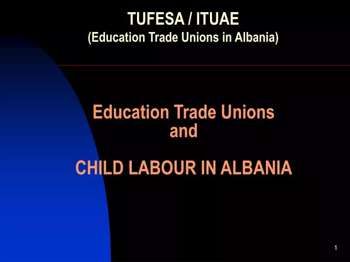 education trade unions and child labour in albania