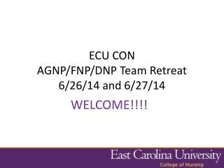 ECU CON AGNP/FNP/DNP Team Retreat 6/26/14 and 6/27/14
