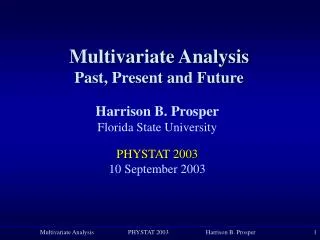 Multivariate Analysis Past, Present and Future