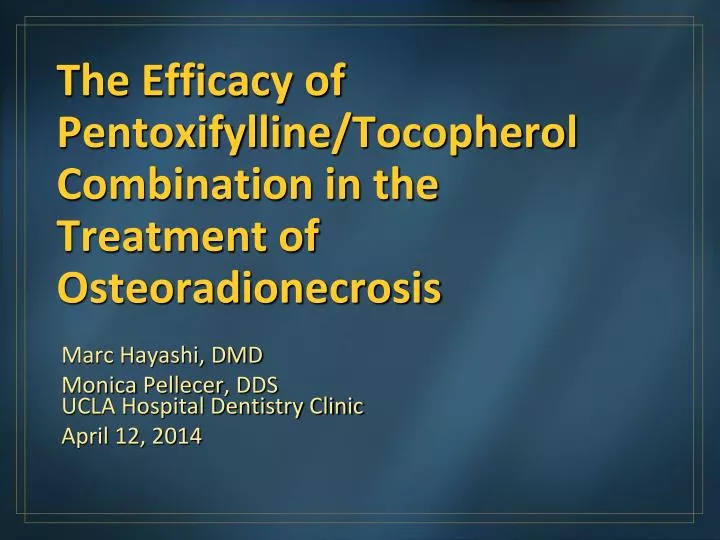 the efficacy of pentoxifylline tocopherol combination in the treatment of osteoradionecrosis