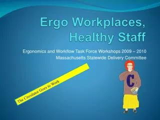 Ergo Workplaces, Healthy Staff