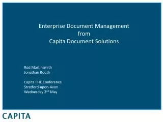 Enterprise Document Management from Capita Document Solutions Rod Martinsmith Jonathan Booth