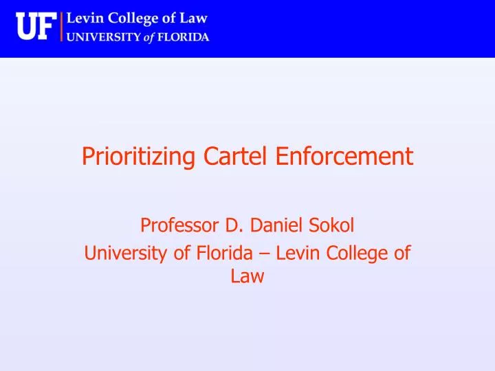 prioritizing cartel enforcement
