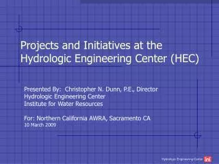 Projects and Initiatives at the Hydrologic Engineering Center (HEC)