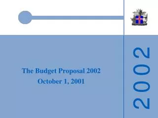 The Budget Proposal 2002