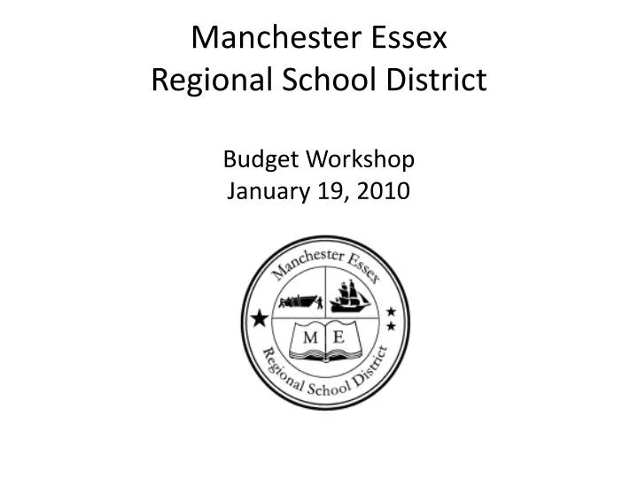 manchester essex regional school district budget workshop january 19 2010