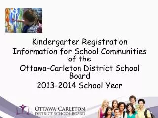 Kindergarten Registration Information for School Communities of the