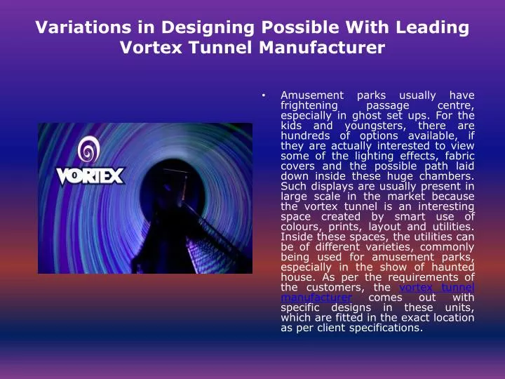 variations in designing possible with leading vortex tunnel manufacturer