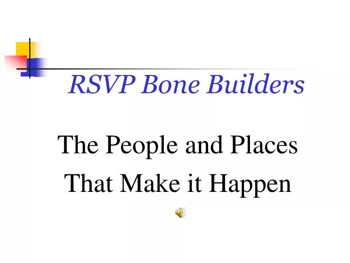 rsvp bone builders