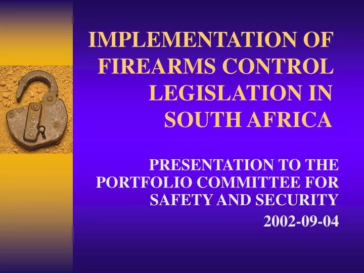 implementation of firearms control legislation in south africa