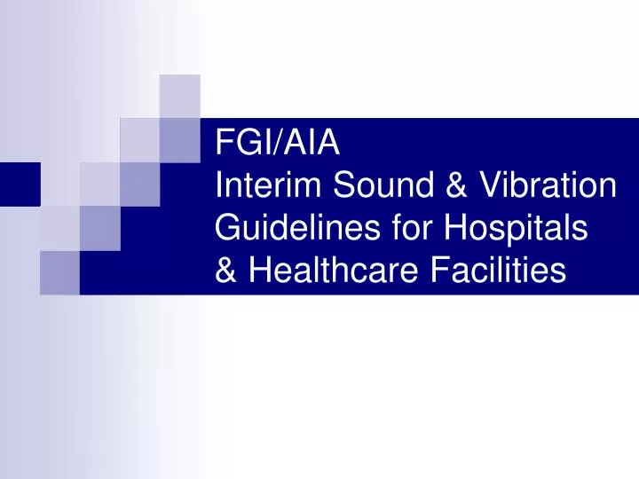 fgi aia interim sound vibration guidelines for hospitals healthcare facilities