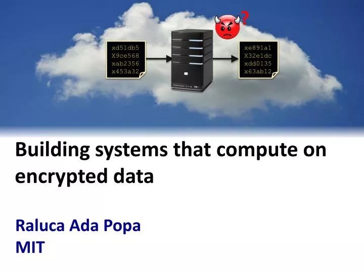 building systems that compute on encrypted data
