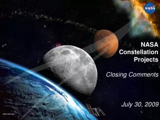 NASA Constellation Projects Closing Comments July 30, 2009