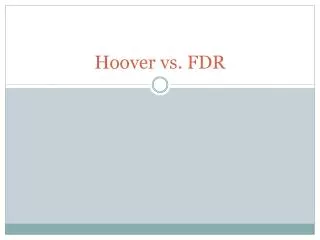 Hoover vs. FDR