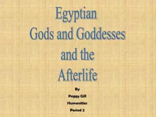 Egyptian Gods and Goddesses and the Afterlife