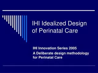 IHI Idealized Design of Perinatal Care