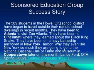Sponsored Education Group Success Story